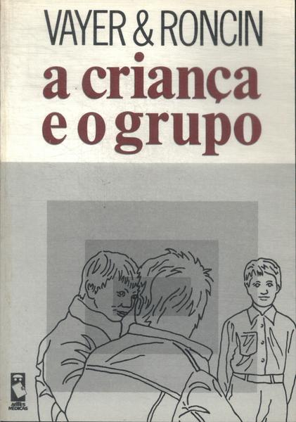 A Criança E O Grupo