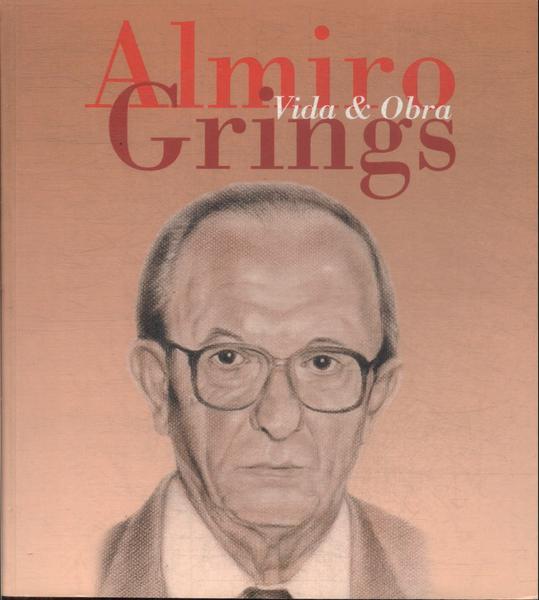 Almiro Grings: Vida E Obra