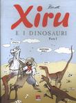 Xiru E I Dinosauri Parte 1