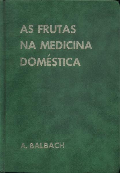 As Frutas Na Medicina Doméstica