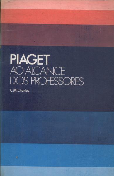 Piaget Ao Alcance Dos Professores