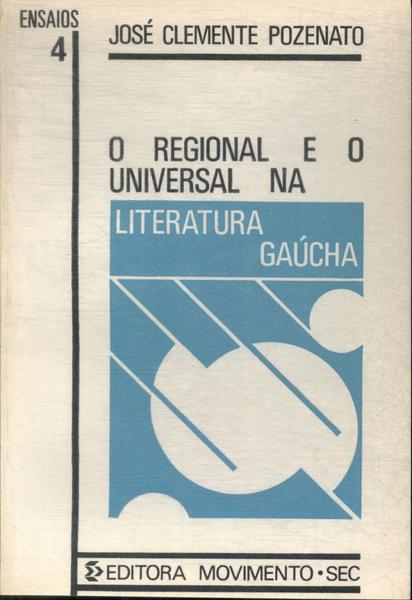O Regional E O Universal Na Literatura Gaúcha