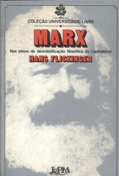 Marx: Nas Pistas Da Desmistificação Filosófica Do Capitalismo