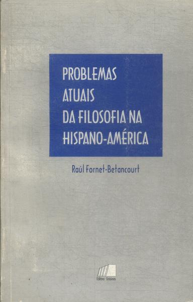Problemas Atuais Da Filosofia Na Hispano-américa