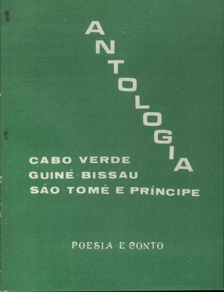 Antologia: Cabo-verde - Guiné Bissau - São Tomé E Príncipe