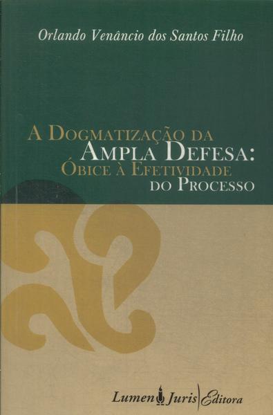 A Dogmatização Da Ampla Defesa (2005)