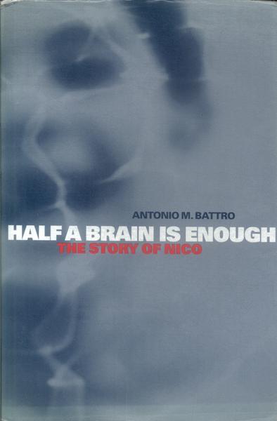 Half A Brain Is Enough