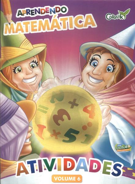 Aprendendo Matemática: Atividades Vol 6