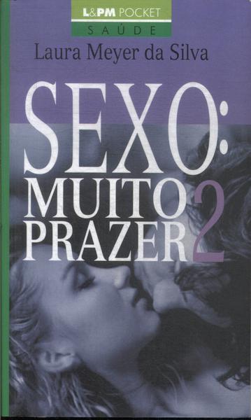 Sexo: Muito Prazer Vol 2