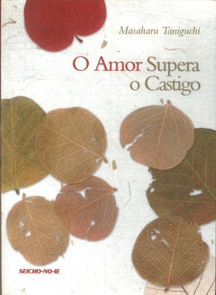 O Amor Supera O Castigo