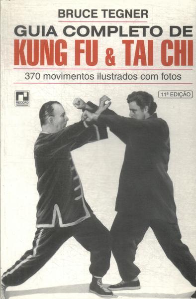 Guia Completo De Kung Fu & Tai Chi