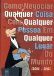 Como Negociar Qualquer Coisa Com Qualquer Pessoa Em Qualquer Lugar Do Mundo