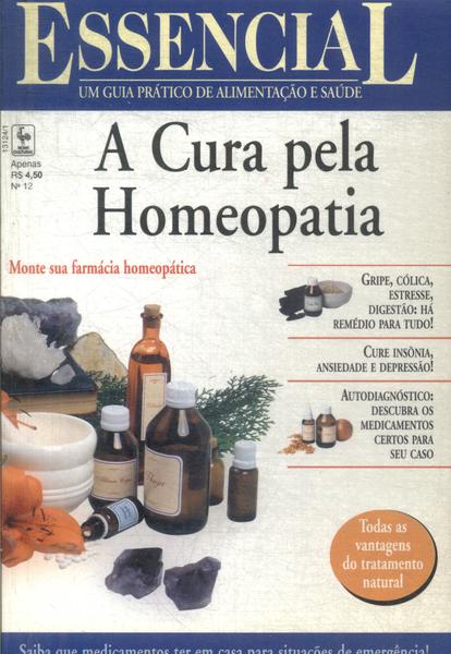 Essencial: A Cura Pela Homeopatia