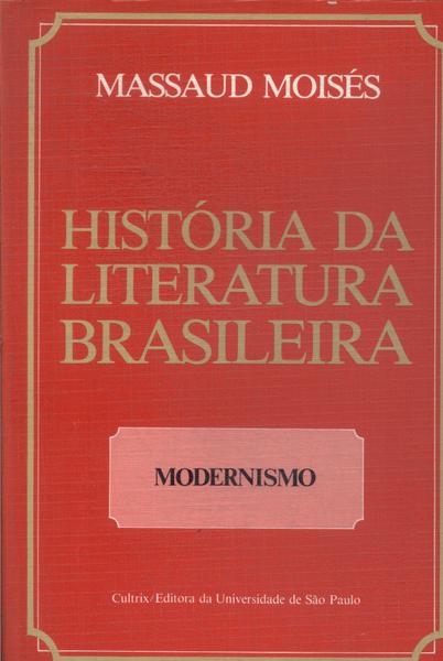 História Da Literatura Brasileira: Modernismo