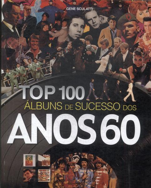 Top 100 Álbuns De Sucesso Dos Anos 60
