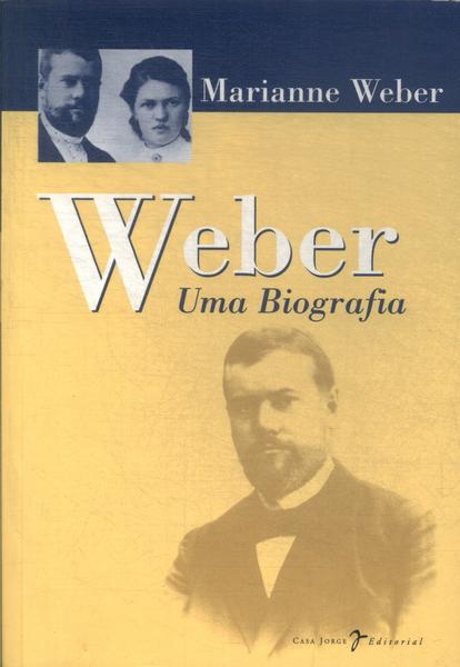 Weber: Uma Biografia