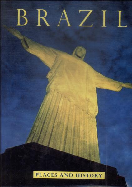 Brazil: Places And History