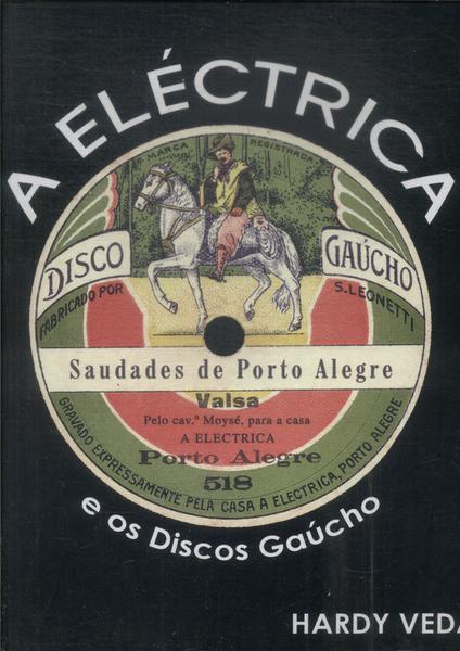 A Eléctrica E Os Discos Gaúcho (inclui 3 Cd's)