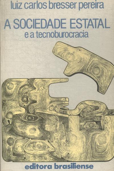 A Sociedade Estatal E A Tecnoburocracia