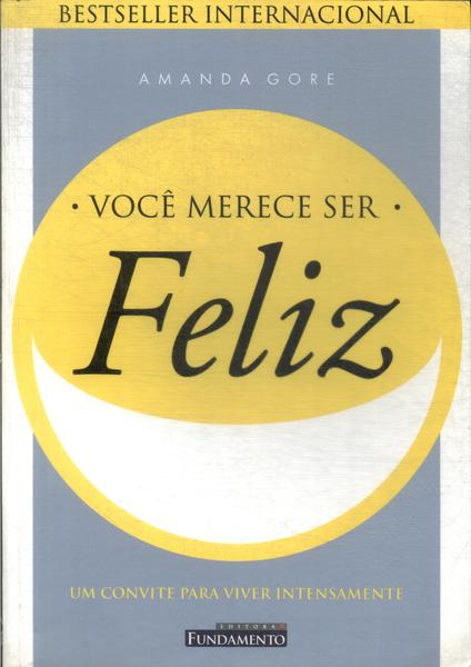 Você Merece Ser Feliz