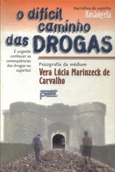 O Dificil Caminho Das Drogas