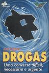 Drogas: Uma Conversa Difícil, Necessária E Urgente