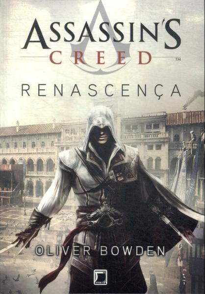 Assassin's Creed: Renascença - Oliver Bowden - Traça Livraria e Sebo