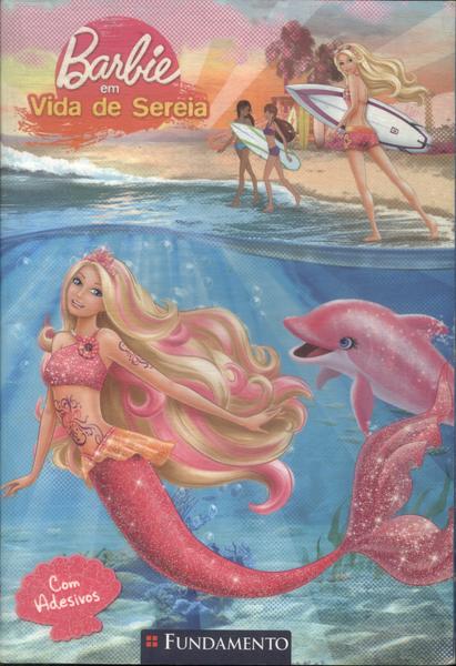 Barbie: Vida De Sereia (não Inclui Adesivos)