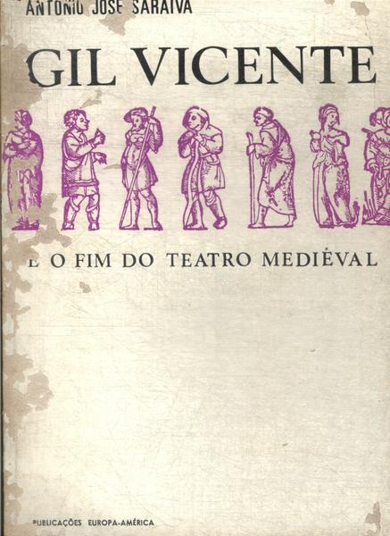 Gil Vicente E O Fim Do Teatro Medieval