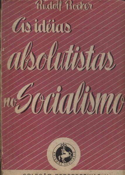As Idéias Absolutistas No Socialismo