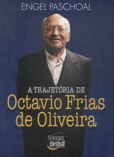 A Trajetória De Octavio Frias De Oliveira