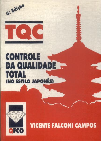 Tqc: Controle De Qualidade Total