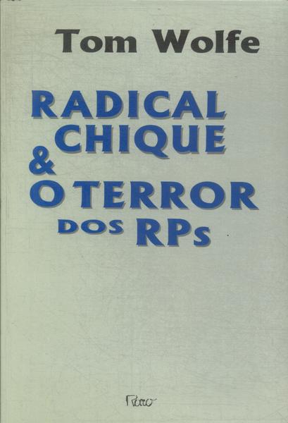 Radical Chique E O Terror Dos Rps