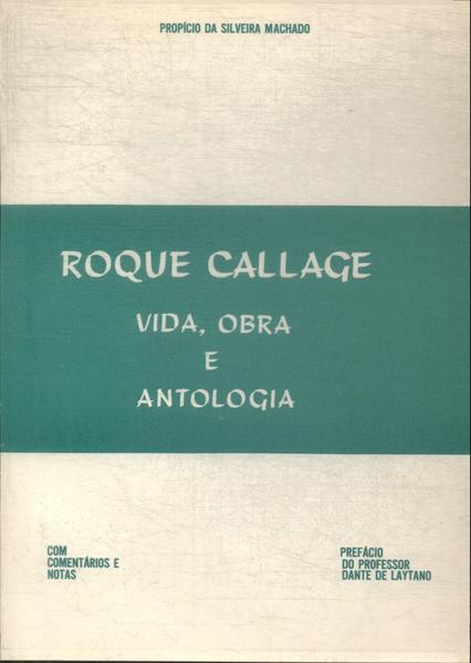 Roque Callage: Vida, Obra E Antologia