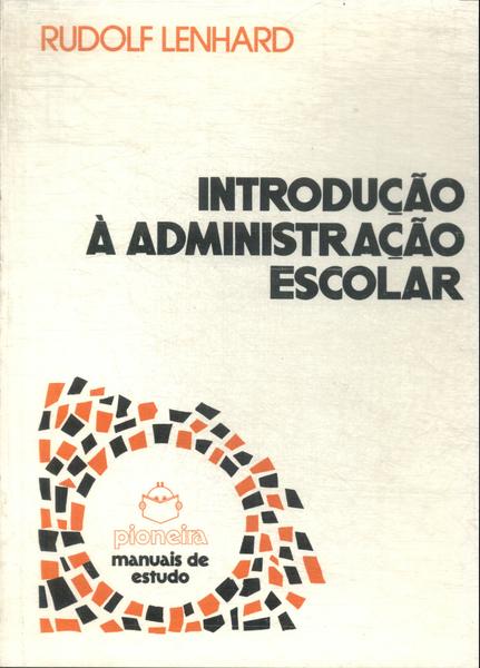 Introdução À Administração Escolar