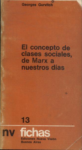El Concepto De Clases Sociales, De Marx A Nuestros Días
