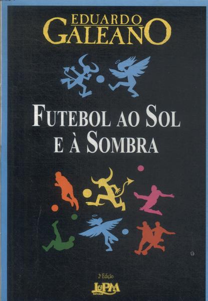 Futebol Ao Sol E À Sombra