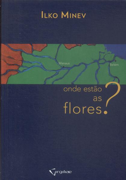 Onde Estão As Flores ?