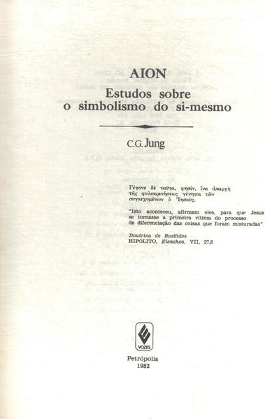 Aion: Estudos Sobre O Simbolismo Do Si-mesmo