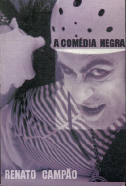 A Comédia Negra