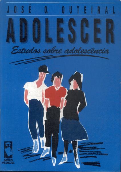 Adolescer: Estudos Sobre Adolescência