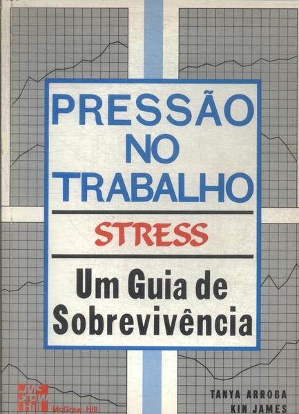 Pressão No Trabalho: Stress