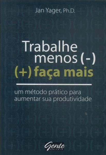 Trabalhe Menos, Faça Mais