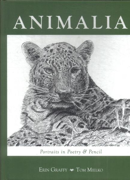 Animalia: Portraits In Poetry & Pencil