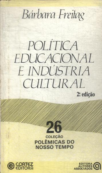 Política Educacional E Indústria Cultural