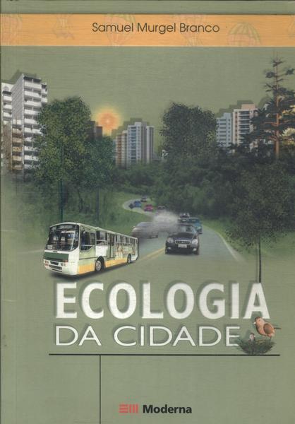 Ecologia Da Cidade
