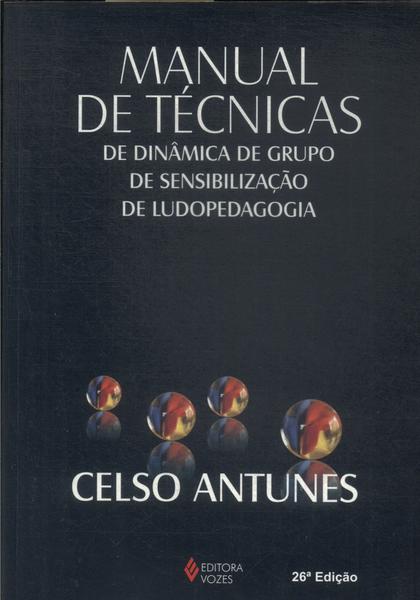 Manual De Técnicas De Dinâmica De Grupo, De Sensibilização, De Ludopedagogia