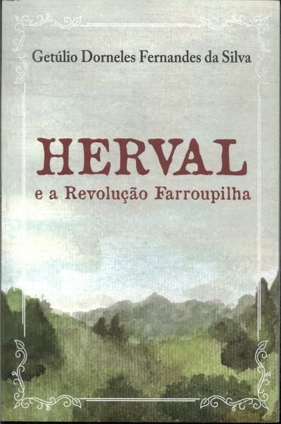 Herval E A Revolução Farroupilha