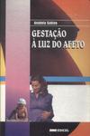 Gestação À Luz Do Afeto