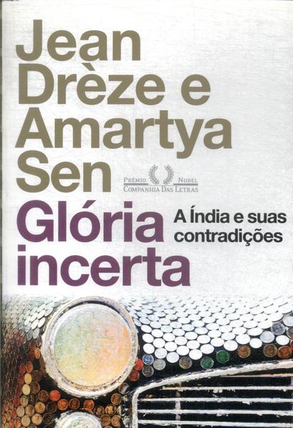 Glória Incerta: A Índia E Suas Contradições